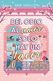 DEL ODIO AL AMOR SOLO HAY UN FAVOR | 9788410396760 | MALLEN, MIA