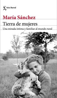 TIERRA DE MUJERES | 9788432234682 | SÁNCHEZ, MARÍA