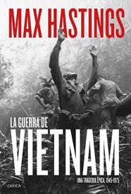 GUERRA DE VIETNAM, LA | 9788491991076 | HASTINGS, MAX