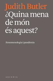 QUINA MENA DE MÓN ÉS AQUEST? | 9788412471724 | BUTLER, JUDITH