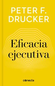 EFICACIA EJECUTIVA (IMPRESCINDIBLES) | 9788416883233 | DRUCKER