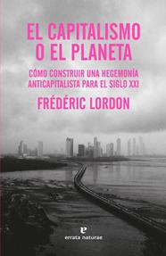 CAPITALISMO O EL PLANETA, EL | 9788419158130 | LORDON, FRÉDÉRIC