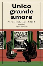ÚNICO GRANDE AMORE | 9788412452587 | PADILLA, TONI