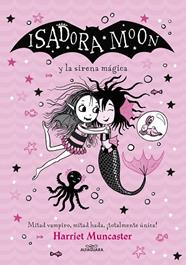GRANDES HISTORIAS DE ISADORA MOON 5 - ISADORA MOON Y LA SIRENA MÁGICA | 9788418915949 | MUNCASTER, HARRIET