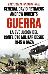 GUERRA. LA EVOLUCIÓN DEL CONFLICTO MILITAR DESDE 1945 A GAZA | 9791387592257 | PETRAEUS, DAVID/ROBERTS, ANDREW