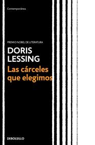 CÁRCELES QUE ELEGIMOS, LAS | 9788466351171 | LESSING, DORIS