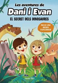 AVENTURES DE DANI I EVAN.1/ EL SECRET DELS DINOSAURES | 9788413893044 | LAS AVENTURAS DE DANI Y EVAN