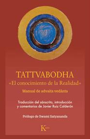 TATTVABODHA. EL CONOCIMIENTO DE LA REALIDAD. MANUAL DE ADVAITA VEDÂNTA | 9788411214186 | SWAMI SATYANANDA