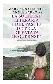 SOCIETAT LITERARIA I DEL PASTIS DE PELA DE PATATA, LA | 9788417918873 | SHAFFER, MARY ANN/ BARROWS, ANNIE
