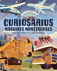 CURIOSÀRIUS. MÀQUINES MONSTRUOSES | 9788410417632 | RIERA, LUCAS/ PEREZ, GEMMA
