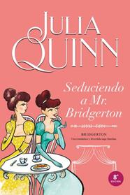 BRIDGERTON 4. SEDUCIENDO A MR. BRIDGERTON | 9788416327850 | QUINN, JULIA
