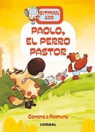 BITMAX 4. PAOLO, EL PERRO PASTOR | 9788491016649 | COPONS RAMON, JAUME