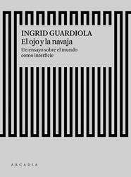 OJO Y LA NAVAJA, EL | 9788494820588 | GUARDIOLA SANCHEZ, INGRID