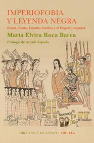 IMPERIOFOBIA Y LA LEYENDA NEGRA | 9788416854233 | ROCA BAREA, MARÍA ELVIRA
