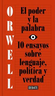 PODER Y LA PALABRA, EL | 9788499927817 | ORWELL, GEORGE