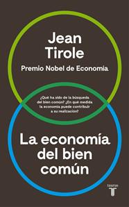 ECONOMÍA DEL BIEN COMÚN, LA | 9788430618613 | TIROLE, JEAN