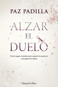 ALZAR EL DUELO | 9788410645813 | PADILLA, PAZ