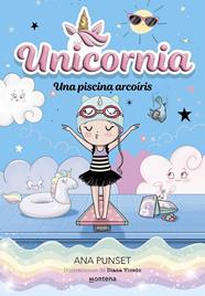 UNICORNIA 9. UNA PISCINA ARCOÍRIS | 9788419848918 | PUNSET, ANA