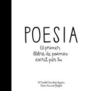 POESIA-EL PRIMER LLIBRE DE POEMES ESCRIT PER TU | 9788424658908 | SÁNCHEZ VEGARA, MARÍA ISABEL