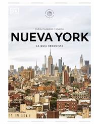 NUEVA YORK. LA GUÍA HEDONISTA  | 9780241804773 | DK