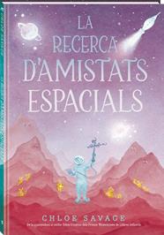 RECERCA D'AMISTATS ESPACIALS, LA | 9788419913845 | SAVAGE, CHLOE