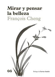 MIRAR Y PENSAR LA BELLEZA | 9788425236808 | CHENG, FRANÇOIS