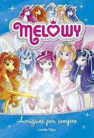 MELOWY 12 AMIGUES PER SEMPRE | 9788491376644 | STAR, DANIELLE