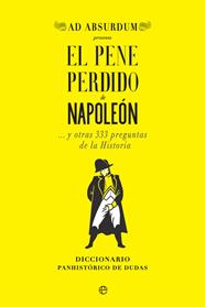 PENE PERDIDO DE NAPOLEÓN, EL | 9788491647034 | ABSURDUM, AD