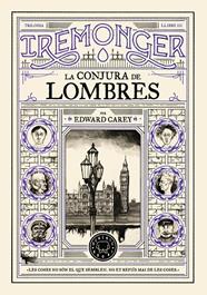 TRILOGIA IREMONGER 3: LA CONJURA DE LOMBRES (CATALA) | 9791387748456 | CAREY, EDWARD