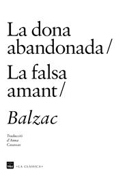 DONA ABANDONADA, LA / LA FALSA AMANT | 9788415835622 | DE BALZAC, HONORÉ
