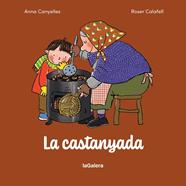CASTANYADA, LA | 9788424678104 | CANYELLES, ANNA/ CALAFELL, ROSER