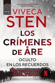 CRÍMENES DE ARE. OCULTO EN LOS RECUERDOS, LOS | 9788410424302 | STEN, VIVECA
