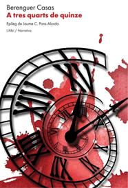 A TRES QUARTS DE QUINZE | 9788412684018 | CASAS, BERENGUER