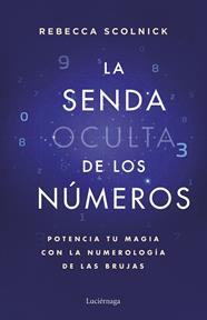 LA SENDA OCULTA DE LOS NÚMEROS | 9788419996930 | SCOLNICK, REBECCA