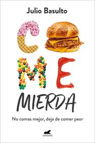 COME MIERDA | 9788418620447 | BASULTO, JULIO