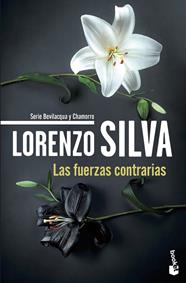 FUERZAS CONTRARIAS, LAS ((BEVILACQUA Y CHAMORRO) | 9788423369959 | SILVA, LORENZO