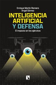 INTELIGENCIA ARTIFICIAL Y DEFENSA | 9788410674042 | MARTIN ROMERO, ENRIQUE