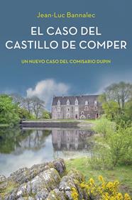 CASO DEL CASTILLO DE COMPER, EL (COMISARIO DUPIN 7) | 9788425357237 | BANNALEC, JEAN-LUC