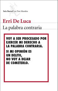 PALABRA CONTRARIA, LA | 9788432224539 | ERRI DE LUCA