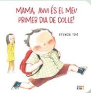 MAMA AVUI ÉS EL MEU PRIMER DIA DE COL·LE! | 9788410408531 | YUM, HYEWON