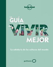 GUÍA PARA VIVIR MEJOR, LA | 9788408236429 | AA. VV.