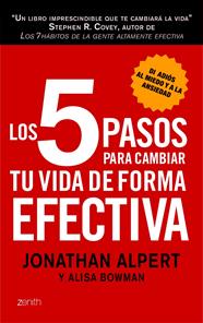 5 PASOS PARA CAMBIAR TU VIDA DE FORMA EFECTIVA, LOS | 9788408008361 | ALPERT, JONATHAN