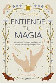 ENTIENDE TU MAGIA | 9788410396913 | ILUSSIA (@LYDIAILUSSIA), LYDIA