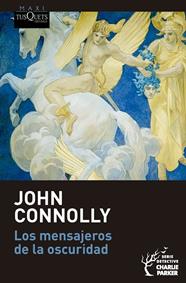 SERIE CHARLIE PARKER 22. LOS MENSAJEROS DE LA OSCURIDAD | 9788411078030 | JOHN CONNOLLY
