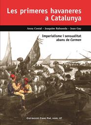 PRIMERES HAVANERES A CATALUNYA, LES | 9788423208968 | COSTAL I FORNELLS, ANNA/RABASEDA I MATAS, JOAQUIM/GAY I PUIGBERT, JOAN