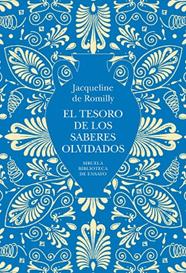 TESORO DE LOS SABERES OLVIDADOS, EL | 9791387688981 | DE ROMILLY, JACQUELINE