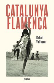 CATALUNYA FLAMENCA | 9788498096248 | VALLBONA, RAFAEL