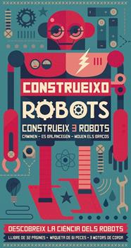 CONSTRUEIXO ROBOTS | 9788416368310 | LAROUSSE EDITORIAL