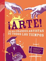 ARTE! LOS MAS GRANDES ARTISTAS DE TODOS LOS TIEMPOS | 9788415937159 | RICHARDS, MARY