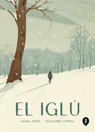 IGLÚ, EL | 9788418347986 | CORRAL, GUILLERMO/PÉREZ, LAURA